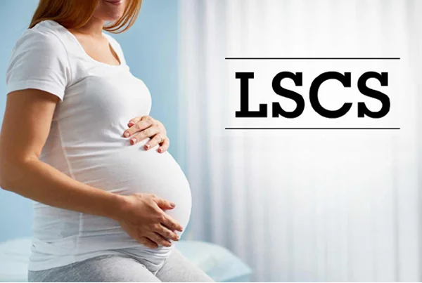 LSCS- Lower Segment Cesarean Section